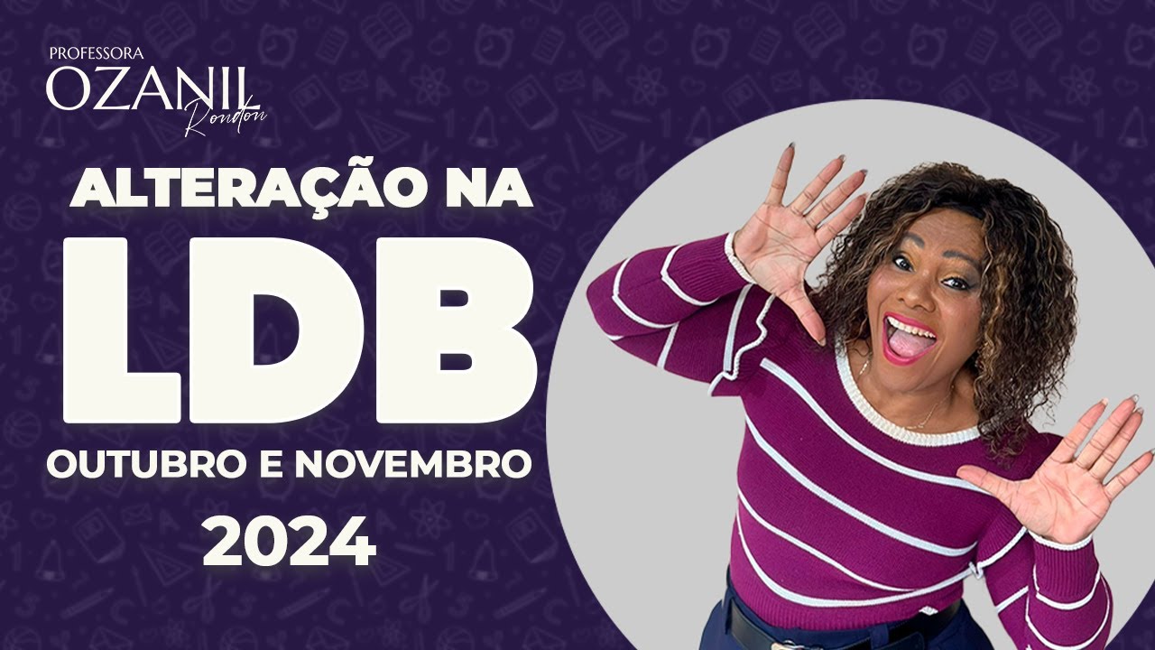 Alteração na LDB (Outubro e Novembro) - 2024