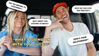 our relationship, moving to california, & the current state of the podcast...