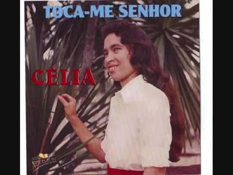 TOCA ME SENHOR canta CÉLIA DA SILVA