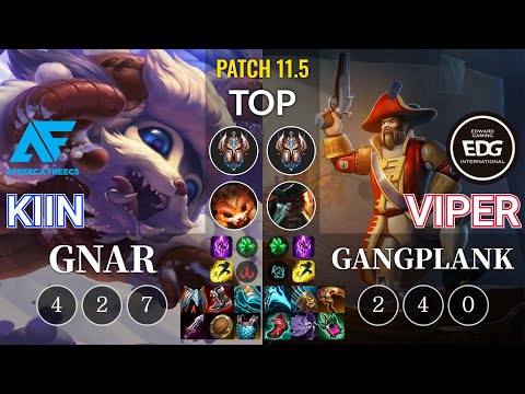 AF Kiin Gnar vs EDG Viper Gangplank Top - KR Patch 11.5