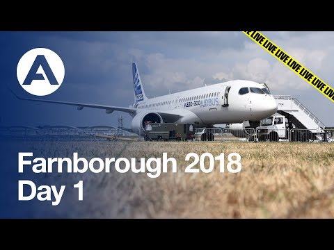 LIVE: Farnborough 2018 - Day 1