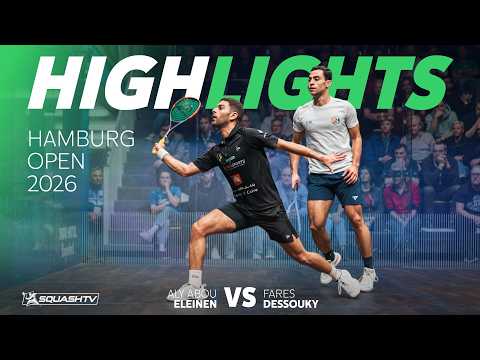 🇪🇬 Eleinen v Dessouky 🇪🇬 | Hamburg Open 2026 | SEMI-FINAL HIGHLIGHTS