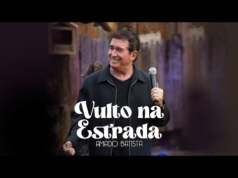 Vulto Na Estrada - Amado Batista