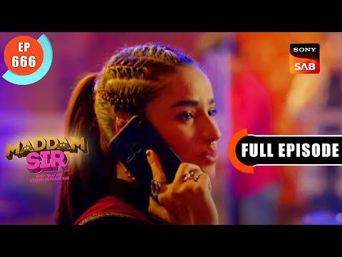 Chingari Gang Ki Suraksha - Maddam Sir - Ep 666 - Full Episode - 23 Nov 2022