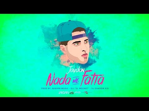 Jaydan - Nada Me Falta [ESTRENO] | Nuevo 2017