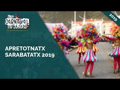 Apretotnatx Sarabatatx 2019 - Carnaval da Nazaré