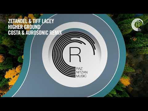 VOCAL TRANCE: Zetandel & Tiff Lacey - Higher Ground (Costa & Aurosonic Remix) [RNM] + LYRICS