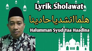 Download lagu LYRIK SHOLAWAT, HALUMMAN SYUD YA HADINA, SANGAT MENYENTUH HATI...!! mp3