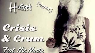 We Get High (remix) Crisis & Crum Ft. Nic Nasty