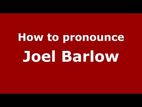 How to pronounce Joel Barlow (American English/US)  - PronounceNames.com