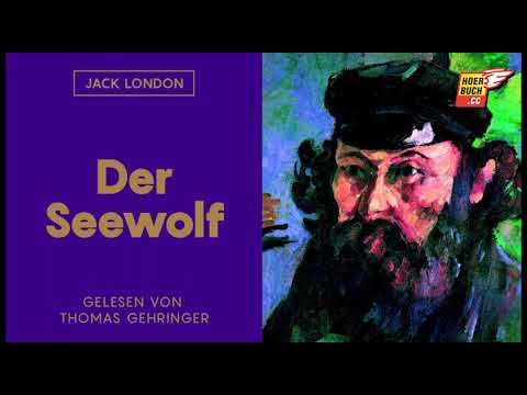 Der Seewolf (Komplettes Hörbuch) - Jack London / Thomas Gehringer