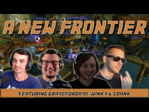 An New Frontier ft @Graysfordays, @CDank & @winkyhc | Warcraft Reloaded 174