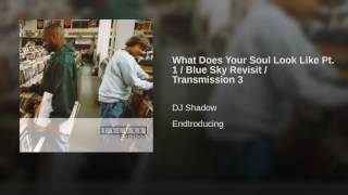 What Does Your Soul Look Like Pt. 1 / Blue Sky Revisit / Transmission 3