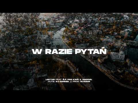 Lektor - W razie pytań (feat. PRS KWŚ, Wargol) prod. Myszor, DJ Gondek
