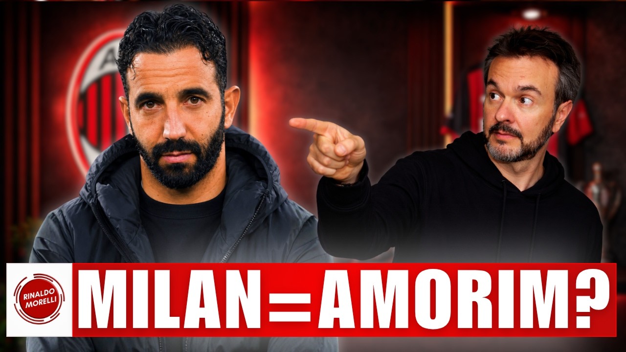 Il MILAN è la squadra giusta per AMORIM?