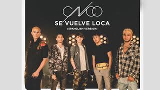 CNCO - Se Vuelve Loca (Spanglish Version - Audio)