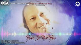 Yaran De Naal Yaar | Nusrat Fateh Ali Khan | complete full version | OSA Worldwide