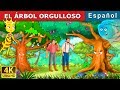 EL ÁRBOL ORGULLOSO Proud Tree In Spanish SpanishFairyTales