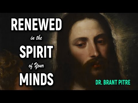 Renewed in the Spirit of Your Minds