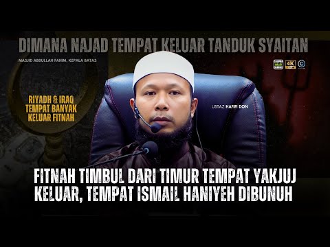 USTAZ HAFIFI DON - FITNAH TIMBUL DARI TIMUR, TEMPAT YAKJUJ KELUAR, TEMPAT ISMAIL HANIYEH DIBUNUH DLL