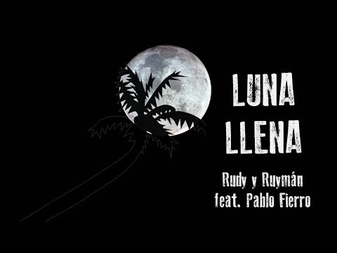 Rudy y Ruymán - Luna Llena [Lyric Video]