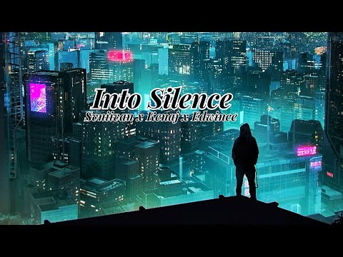 Svniivan x Kenaj x Edwince - Into Silence