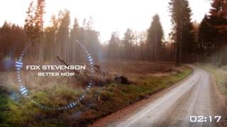 Fox Stevenson - Better now