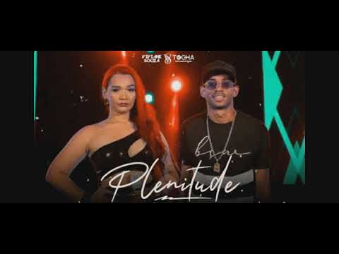 MC TOCHA & VIVIANE SOUZA - PLENITUDE  LANÇAMENTO (2022)