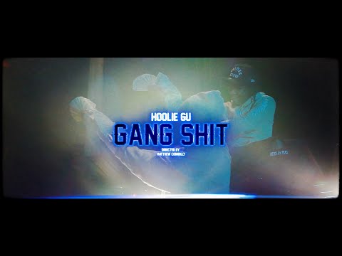 Hoolie Gu - Gang Sh*t ( OFFICIAL MUSIC VIDEO )