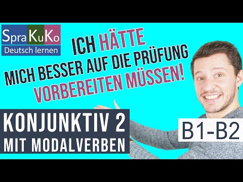 Konjunktiv 2 mit Modalverben in der Gegenwart und Vergangenheit B1 B2 | Deutsch lernen mit Sprakuko