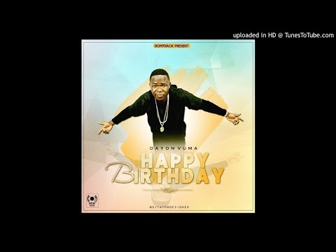 Dayon Vuma - Happy Bithday (Audio)