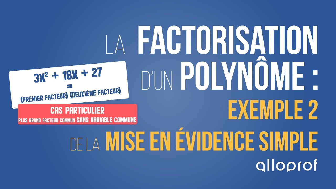 La factorisation d'un polynôme : exemple 2 de la mise en évidence simple