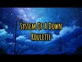 System Of A Down - Roulette | Lyrics e tradução [EN-PT]