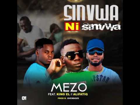 Mezo ft AlifatiQ x King El // Sinvwa ni Sinvwa (prod by Overdose. Official music) 0976995905