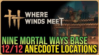 Nine Mortal Ways Base – All Experience / Anecdote Locations – Where Winds Meet