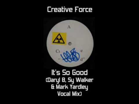 Creative Force - So Good (Daryl B, Yardley, Walker Remix)
