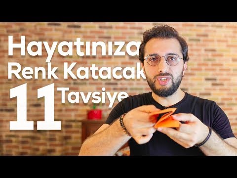 HAYATINIZA RENK VE FARKINDALIK KATACAK 11 TAVSİYE