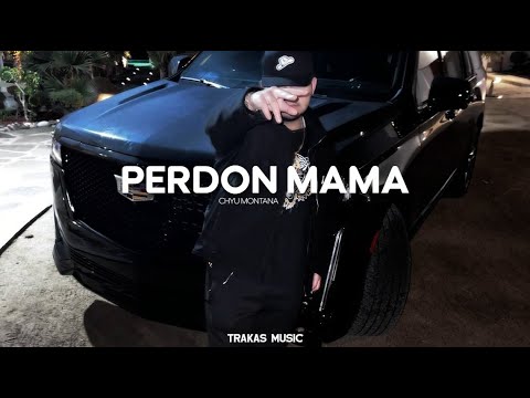 Perdon mama - Chuy Montana