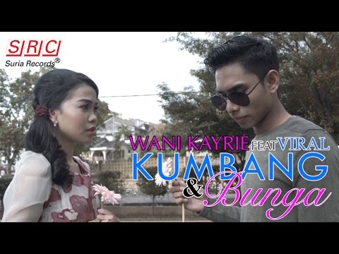 Wani Kayrie Feat Viral - Kumbang & Bunga (Official Music Video)  - OST Hikayat Si Pematah Hati