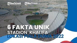 6 Fakta Unik Stadion Internasional Khalifa, Stadion di Qatar yang Jadi Lokasi Piala Dunia 2022