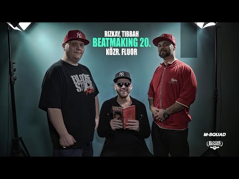 Rizkay, Tibbah - Beatmaking 20. (közr. Fluor) [Videóklip]