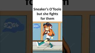 Sneakers O'Toole but SMG4 fights for them