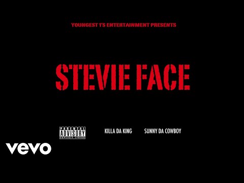 Youngest 1's - Stevie Face (Audio) ft. Killa Da King, Sunny Da Cowboy