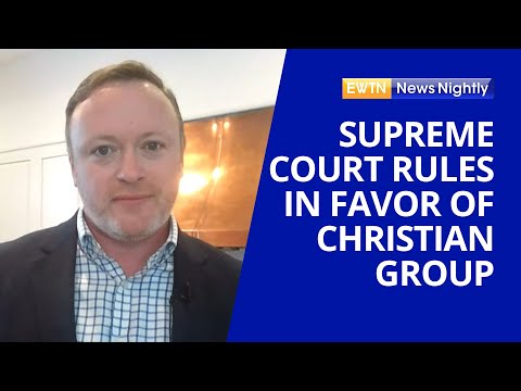 US Supreme Court Unanimously Rules in Favor of Christian Group & Against Boston | EWTN News Nightly