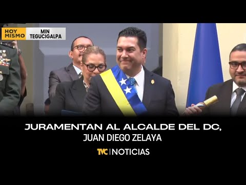 Juramentan al alcalde del Distrito Central, Juan Diego Zelaya