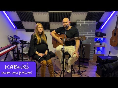 KaBuki - Kako lepo je živeti (Cover)