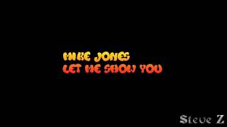 Mike Jones - Let Me Show You