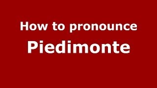 How to pronounce Piedimonte