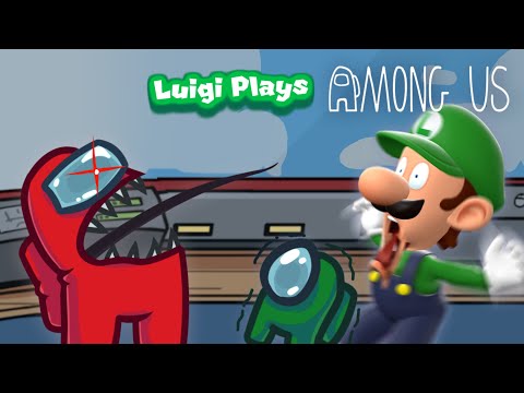 Luigi Plays: AMONG USSS
