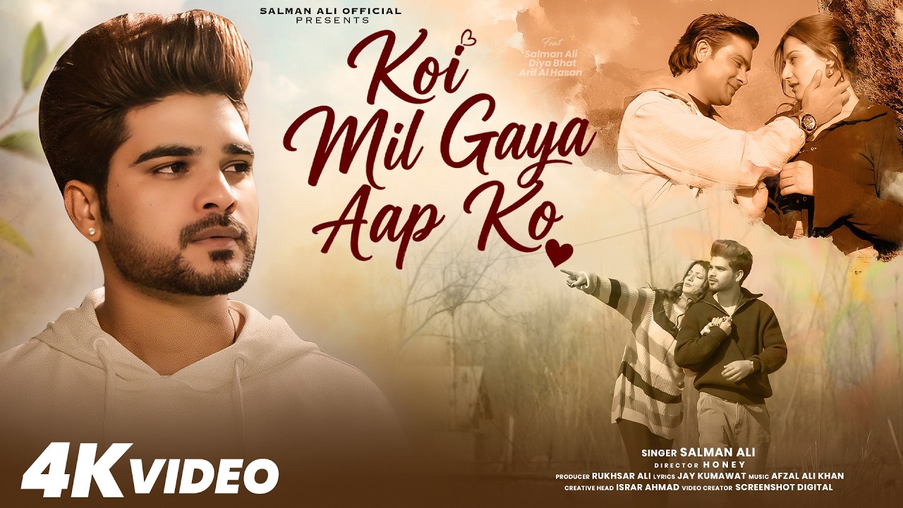 Koi Mil Gya Aap Ko Lyrics | Salman Ali